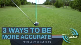 3 WAYS TO HIT MORE ACCURATE DRIVES [upl. by Armat753]