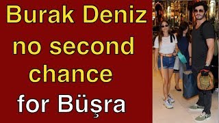 Burak and Büşra  there will be no second chance [upl. by Blatt]