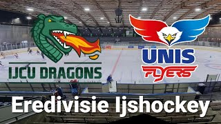 🏒Eredivisie Dragons vs UNIS Flyers 🏒 [upl. by Roots]