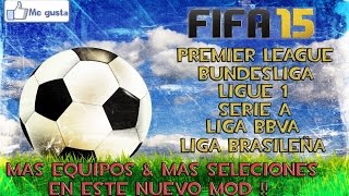 FIFA 15  NUEVO MOD  OST TODAS LAS LIGAS amp SELECIONES [upl. by Beeck222]