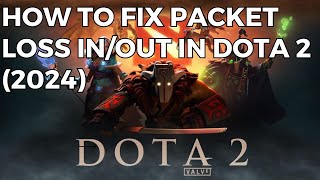 How to Fix Packet Loss InOut in Dota 2 2024 [upl. by Demakis]