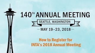 How to Register for INTAs 2018 Annual Meeting [upl. by Staw]