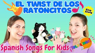 El Twist de los Ratoncitos con TeleLingo  Spanish Songs amp Nursery Rhymes for Kids  Musica Infantil [upl. by Reseda658]