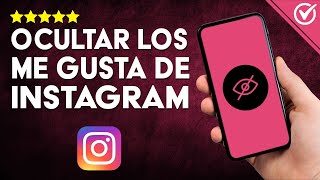 Cómo Hacer para OCULTAR los LIKES en INSTAGRAM Guía para Deshabilitar esta Opción 🛑 [upl. by Afital]