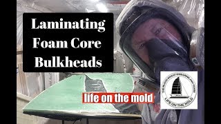 Ep052 Making Foam Core Yacht Bulkheads  Life ON The Hulls  Catamaran Build [upl. by Geno]