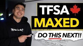 7 Things To Do AFTER MAXING YOUR TFSA  What To Do Next [upl. by Ellevel]