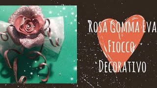 Tutorial Rosa semplice gomma Eva e fiocco Decorativo in toulle [upl. by Ainesey]