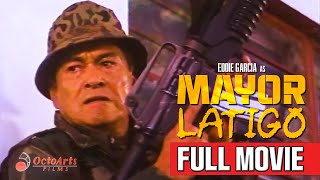 MAYOR LATIGO 1991  Full Movie  Eddie Garcia Sylvia Sanchez Jess Lapid Jr [upl. by Kiran]