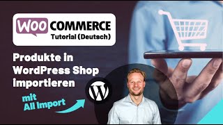 WooCommerce  Produkte in WordPress Shop importieren mit WP All Import [upl. by Assilana]