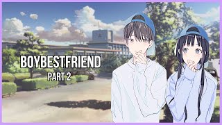 BOYBESTFRIEND  PART 2  TAGALOG STORIES [upl. by Ainecey]