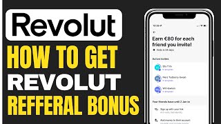 How to Get Revolut Referral Bonus 2024 [upl. by Anwahsar]