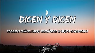 Edgardo Nuñez Larry Hernández amp Grupo Clasificado  Dicen y Dicen LETRA🎵 [upl. by Metzgar]