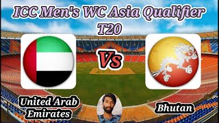 United Arab Emirates vs Bhutan  Match 2  ICC Mens T20 World Cup Asia Qualifier B [upl. by Hussey382]