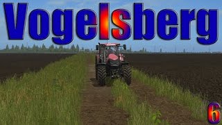 Farming Simulator 17  Carrière Suivie  Map Vogelsberg  EP 6  Moisson [upl. by Sirahc]