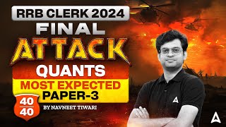 IBPS RRB CLERK 2024  RRB Clerk Quants Most Expected Paper 3  By Navneet Tiwari [upl. by Inaoj]