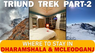 Triund Vlog Part2  Best Homestay in Dharamshala and some offbeat places [upl. by Megan138]