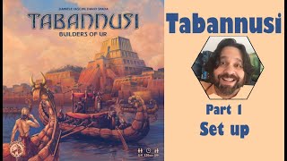 Tabannusi  Builders of Ur  Part 1 game set up  JLTEI [upl. by Mara]