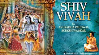 Shiv Vivah By Suresh Wadkar Anuradha Paudwal I Full Audio Song Juke Box [upl. by Dobrinsky]