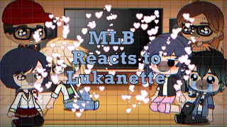 MLB Reacts to Lukanette Lukanette Adrigami jealous Adrien AU [upl. by Whitcomb]