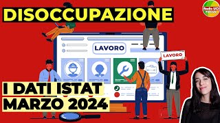 Disoccupazione in Italia 2024📊 I dati provvisori ISTAT di Marzo 2024 [upl. by Jolanta]