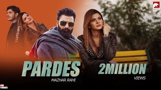 Pardes  Mazhar Rahi  Official Music Video  2022  The Panther Records [upl. by Hafital]