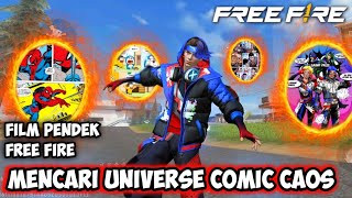 FILM PENDEK FREE FIRE SUPERHERO MENCARI UNIVERSE KOMIK CAOS YANG HILANG [upl. by Mufi]