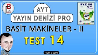 PRO AYT 1 ÜNİTE  TEST  14 BASİT MAKİNE II [upl. by Clements]