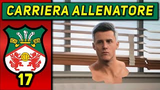 IL FINALE DI STAGIONE 17 CARRIERA ALLENATORE WREXHAM ★ FC 24 Gameplay ITA [upl. by Sukul]