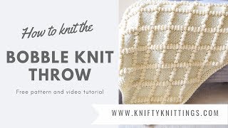 Bobble Knit Throw Tutorial [upl. by Ynnav319]