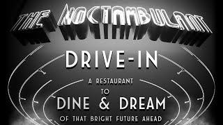 The Noctambulant  A 1930s Streamline Drivein and Historic Los Angeles Gem [upl. by Chader]