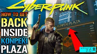 Cyberpunk 2077 How To Get Back Inside Konpeki Plaza For The New Legendary amp Satori Update 20 [upl. by Meeki]