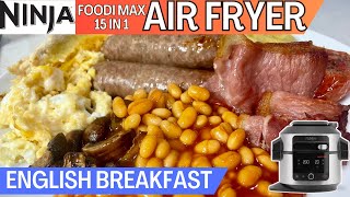 AIR FRYER FULL ENGLISH BREAKFAST Made in the NINJA FOODI 15 in 1  Cooked AirFryUp [upl. by Reeta]