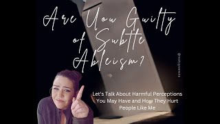 Hey YOU WE Need to TALK Harmful Ableist Perceptions Towards People with Chronic Illnesses [upl. by Phillipp]