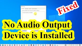 How To Fix No Audio Output Device is Installed in Windows [upl. by Colburn]