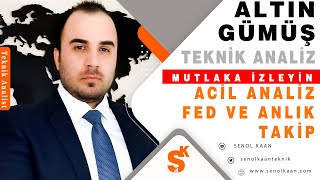 FED VE ANLIK TAKİP ACİL ANALİZ ALTIN VE GÜMÜŞ [upl. by Nelson]