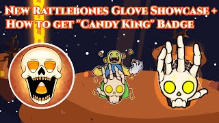 New Rattlebones Glove SHOWCASE  How to get quotCandy Kingquot Badge  Roblox Slap Battles [upl. by Ynetsed999]