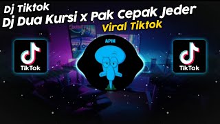 DJ DUA KURSI x PAK CEPAK CEPAK JEDER VIRAL TIK TOK TERBARU 2023 [upl. by Monney652]