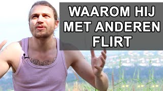 Waarom Hij Met Een Ander Flirt [upl. by Zalucki420]