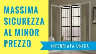 Inferriata Unica  Massima Sicurezza al Minor Prezzo [upl. by Dewie2]