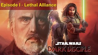 Star Wars Dark Disciple  Episode 1  Lethal Alliance [upl. by Prinz]