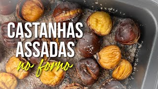 As Melhores Castanhas Assadas no Forno [upl. by Rolland]