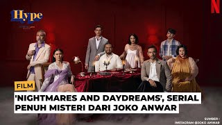 Sinopsis 7 Episode Nigthmares and Daydreams Karya Joko Anwar [upl. by Chandler]