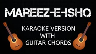 Mareez E Ishq  Zid  Karaoke With Guitar Cover [upl. by Walton385]