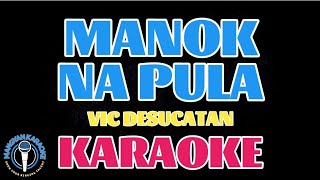 MANOK NA PULAVIC DESUCATANKARAOKE [upl. by Alyal]