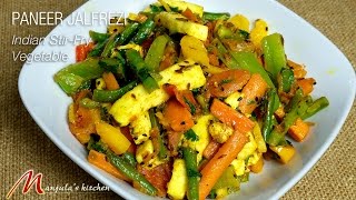 Paneer Jalfrezi  Indian StirFry Vegetables  Paneer Jalfrezi Recipe by Manjula [upl. by Leinahtam]