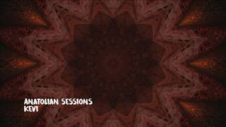 Anatolian Sessions  Kevi [upl. by Josie803]