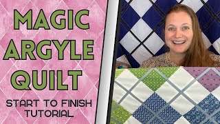 Lets Make a MAGIC ARGYLE QUILT Start to Finish  Layer Cake Friendly Quilt Pattern [upl. by Lovett]