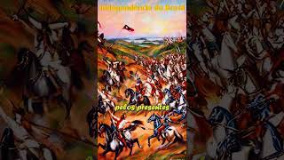 12 FATOS SOBRE A INDENPÊNCIA DO BRASIL  7 de setembro1822 D Pedro declarou o Brasil independente [upl. by Nirrej]