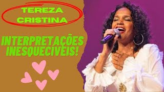 TEREZA CRISTINA  INTERPRETAÇÕES INESQUECÍVEIS [upl. by Eriha79]