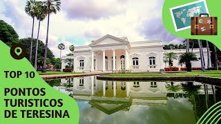 O que fazer em Teresina 10 pontos turísticos mais visitados teresinapiaui [upl. by Dickinson]